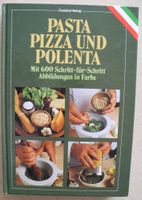 Pasta Pizza und Polenta, mit 600 Schritt für Schritt Abbildungen Rheinland-Pfalz - Neustadt an der Weinstraße Vorschau
