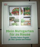 Mein Nutzgarten für zu Hause von Zia Allaway Buch Garten 2018 Essen - Essen-West Vorschau