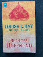 Louise L. Hay Buch der Hoffnung Baden-Württemberg - Konstanz Vorschau