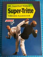 Karate Super-Tritte Vollendete Karatetechnik Bill "Superfoot" Hessen - Fritzlar Vorschau