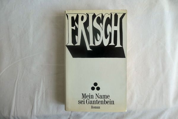 Max Frisch: Mein Name sei Gantenbein in Berlin