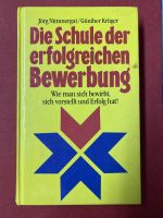 N., Krüger: Die Schule der erfolgreichen Bewerbung - Ratgeber Bayern - Augsburg Vorschau