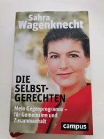 Ƹ̵̡Ӝ̵̨̄Ʒ Buch SAHRA WAGENKNECHT - Die Selbstgerechten Ƹ̵̡Ӝ̵̨̄Ʒ Hamburg-Mitte - Hamburg Horn Vorschau