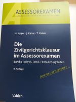 Kaiser Die Zivilgerichtsklausur im Assessorexamen 9. Auflage Bayern - Regensburg Vorschau