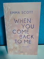 When You Come Back To Me von Emma Scott Hessen - Bürstadt Vorschau