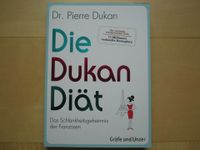 Die Dukan Diät: Das Schlankheitsgeheimnis der Franzosen, NEU Berlin - Treptow Vorschau