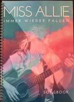 Miss Allie - Immer wieder fallen - Songbuch Songbook Hessen - Wiesbaden Vorschau