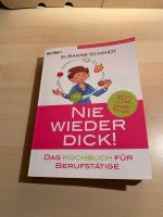 Nie wieder Dick, Kochbuch, Susanne Schmidt Niedersachsen - Wesendorf Vorschau