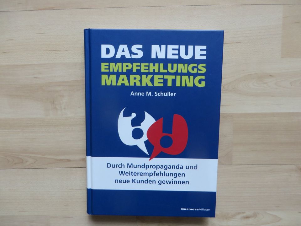 Anne M. Schüller "Das neue Empfehlungsmarketing". in Uplengen