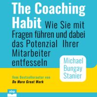 The Coaching Habit, MP3, PDF oder Buch, deutsch Nordrhein-Westfalen - Gummersbach Vorschau