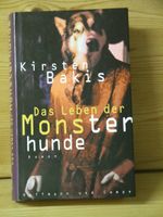 Kirsten Bakis DAS LEBEN DER MONSTERHUNDE gbd. (Roman) Baden-Württemberg - Heidelberg Vorschau