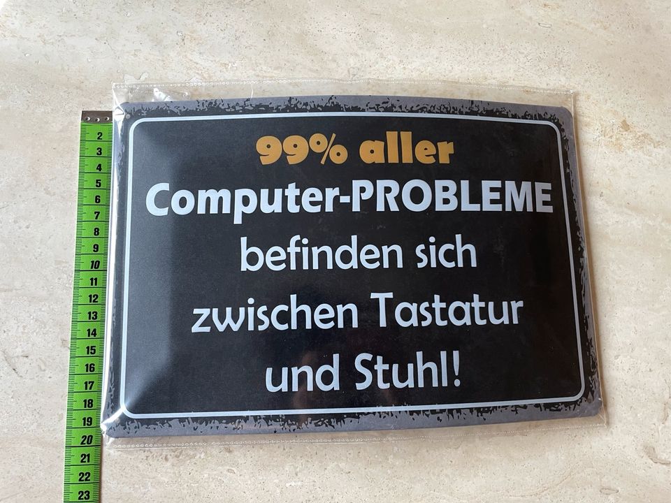 Blechschild 99% aller Computerprobleme befinden sich … 20x30 NEU in Ilvesheim