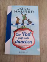 Der Tod greift nicht daneben von Jörg Maurer Baden-Württemberg - Weinheim Vorschau