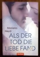 Als der Tod die Liebe fand - Mariella Heyd - TB Bayern - Hengersberg Vorschau