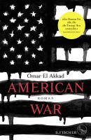 Omar El Akkad AMERICAN WAR gbd. (Roman USA Islam Terror) Baden-Württemberg - Hockenheim Vorschau