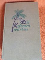 Louise Diel Die Kolonien warten! Afrika im Umbruch - Mit 54 Fotos Baden-Württemberg - Karlsruhe Vorschau