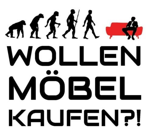 Wollen Möbel Kaufen?! GmbH